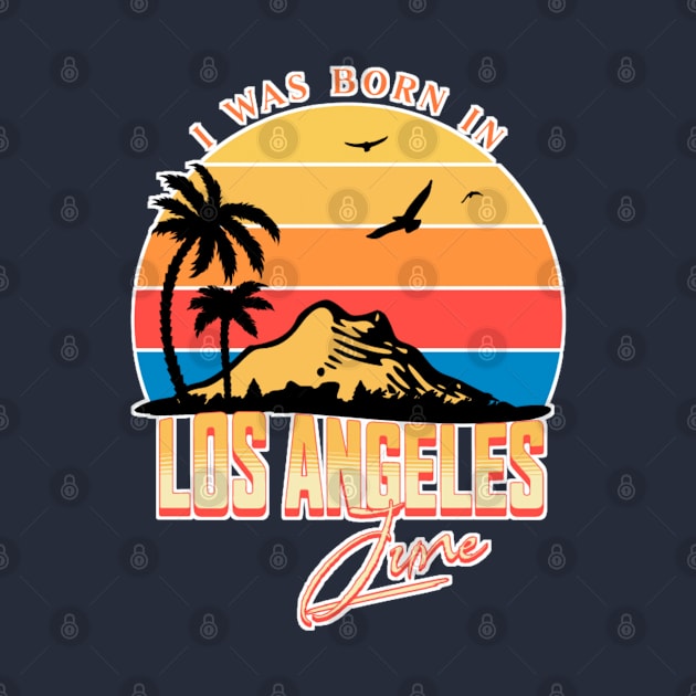 Was Born in Los Angeles, June Retro by AchioSHan