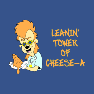 Leanin' Tower of Cheese-A! T-Shirt