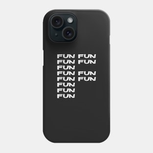 Fun Fun Fun Funny Essential Typography F Word Play Phone Case