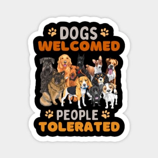 Dogs Welcomed People Tolerated Funny Dog Sayings Magnet