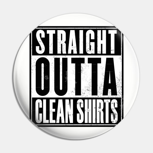 Straight Outta Clean Shirts Pin by marengo