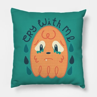 Cry With Me Pillow