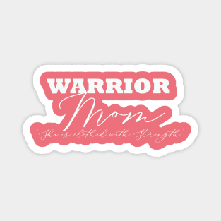 Warrior Mom Magnet