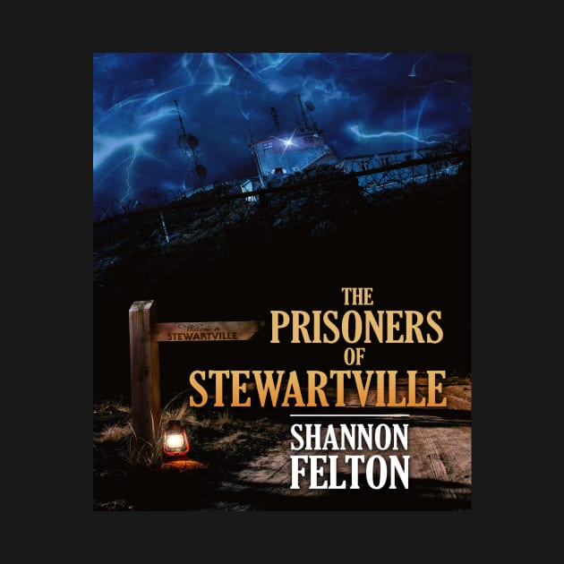 THE PRISONERS OF STEWARTVILLE by Brigids Gate Press