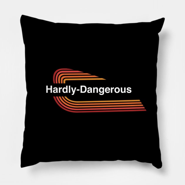 Hardly Dangerous Pillow by Toby Wilkinson