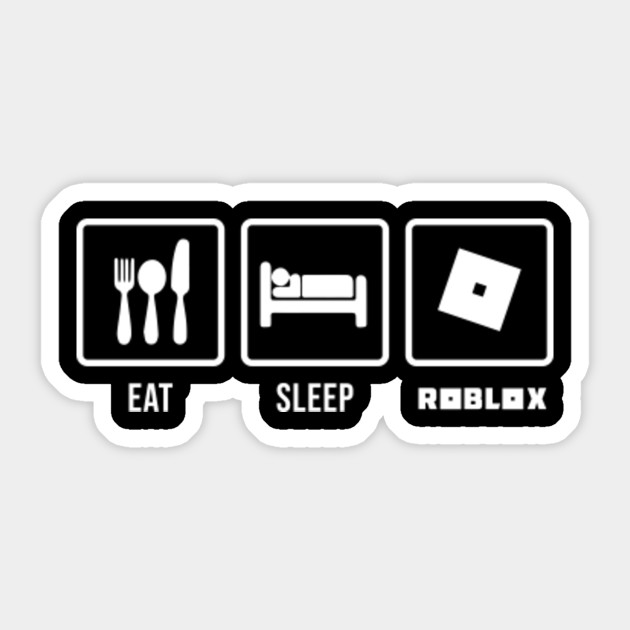 Eat Sleep Roblox Roblox Sticker Teepublic - eat sleep oof repeat roblox meme roblox phone case