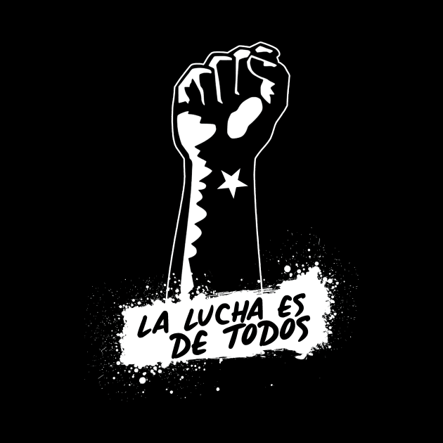 Lucha es De Todos Puerto Rico Resistencia San Juan Puerto Rican by PuertoRicoShirts