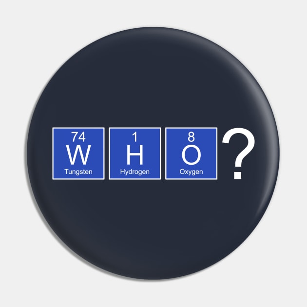 Chemical Elements Periodic System - Blue WHO Pin by EDDArt