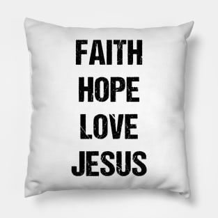 Faith Hope Love Jesus Pillow