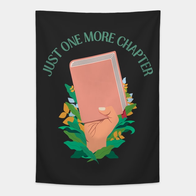 Just one more chapter Books makes you bright Bookworm I Love Books Bookoholic Tapestry by BoogieCreates