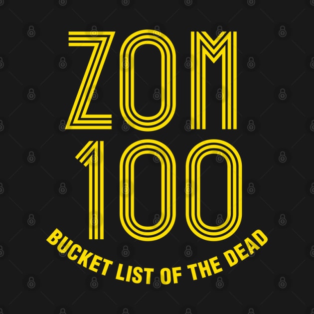 Zom 100 Bucket List of the Dead by Youvokai Wear