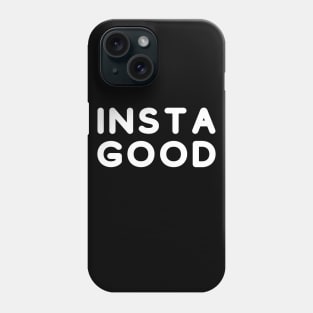 Instagood Phone Case