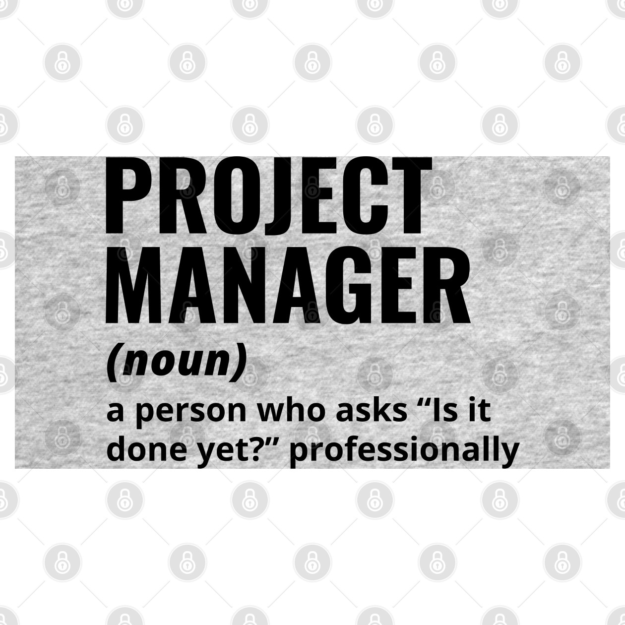 Project Manager - Funny Definition #5 - Project Manager - T-Shirt ...