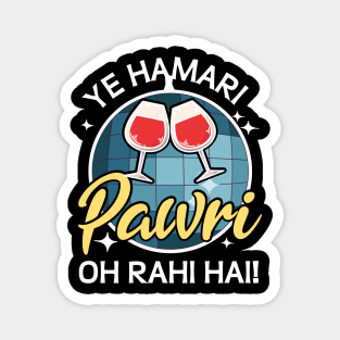 Ye Hamari Pawri Oh rahi hai Hindi Meme Quote Party design Magnet