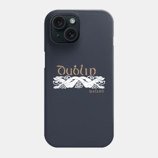 Dublin Ireland Phone Case