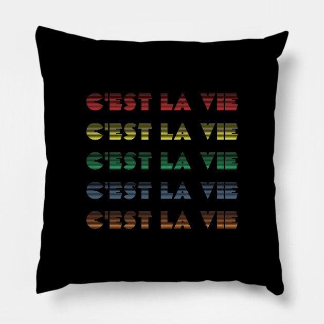 C'est la vie Pillow by Laevs