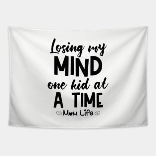 Losing My Mind One Kid At A Time Mom Life Mom Tapestry