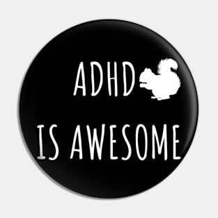 ADHD Is Awesome Pin