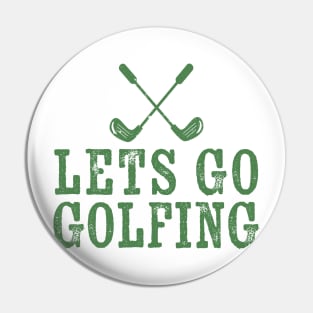 Lets go golfing - green grunge Pin