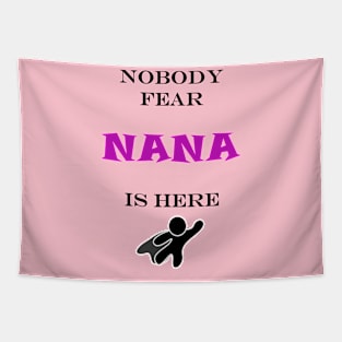 NOBODY FEAR - NANA IS HERE Tapestry
