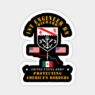 Faithful Patriot - 1st Engineer Bn - Protecting Boder w AFSM SVC Magnet