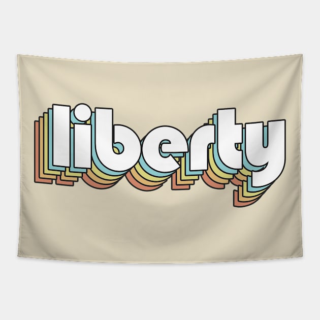 Liberty - Retro Rainbow Typography Faded Style Tapestry by Paxnotods