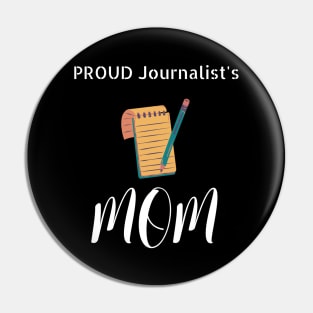 Proud Journalist's Mom Pin
