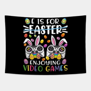 E Is Easter Enjoying Video Games Easter Day Video Game Tapestry