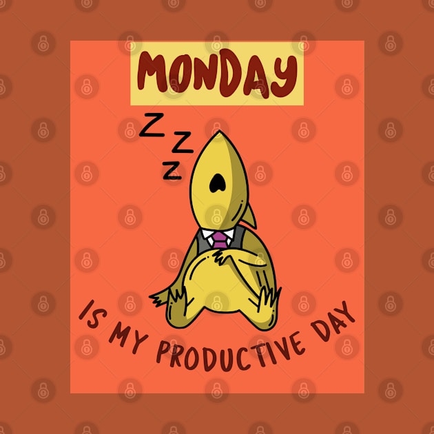 Monday is my productive day by Minimo Creation