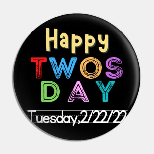 Happy Twosday 2-22-22 Pin