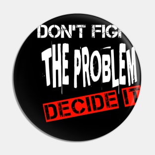 Decide It Pin