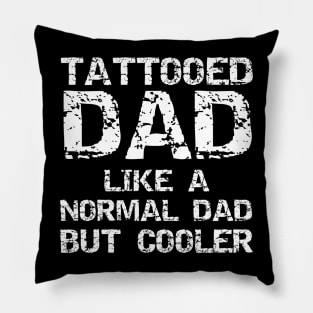 Tattooed Dad - Tattoo Daddy Pillow