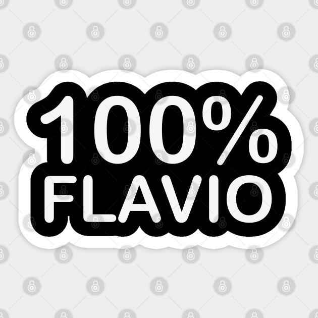 Flavio Name, funny gifts for people who have everything. - Flavio Name - Sticker | TeePublic Flavio Name, funny gifts for people who have everything. - Flavio Name - Sticker | TeePublic