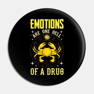 Emotions Are One Hell of a Drug Zodiac Crab Cancer Pin