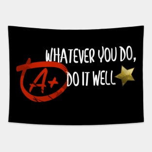 Whatever You Do, Do It Well Tapestry