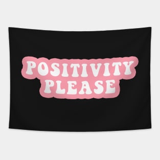 Positivity Please Tapestry