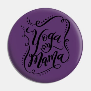 Yoga Mama Black Hand Lettering Design Pin