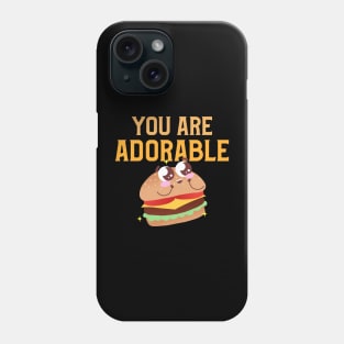 You are adorable Phone Case