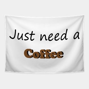 Just need a Coffee Tapestry