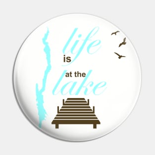 Life is better at the lake-Lake George Pin