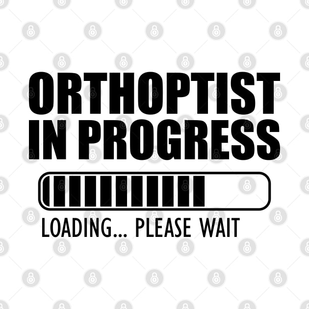 Orthoptist in progress loading by KC Happy Shop