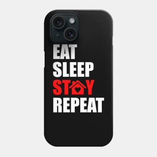eat sleep stay repeat Phone Case