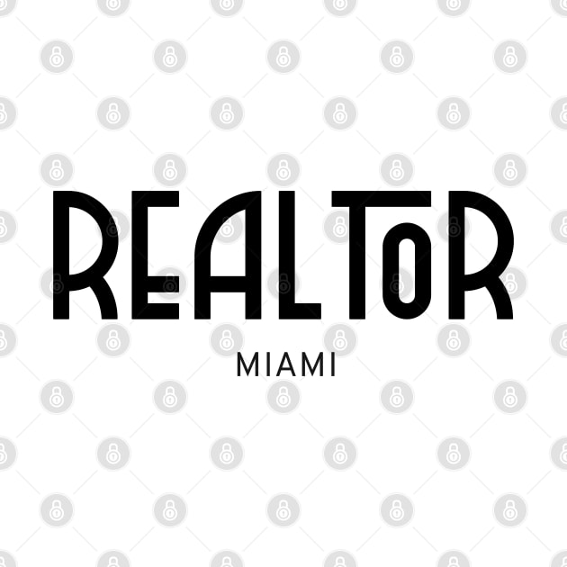 MIAMI Real..tor by The Favorita
