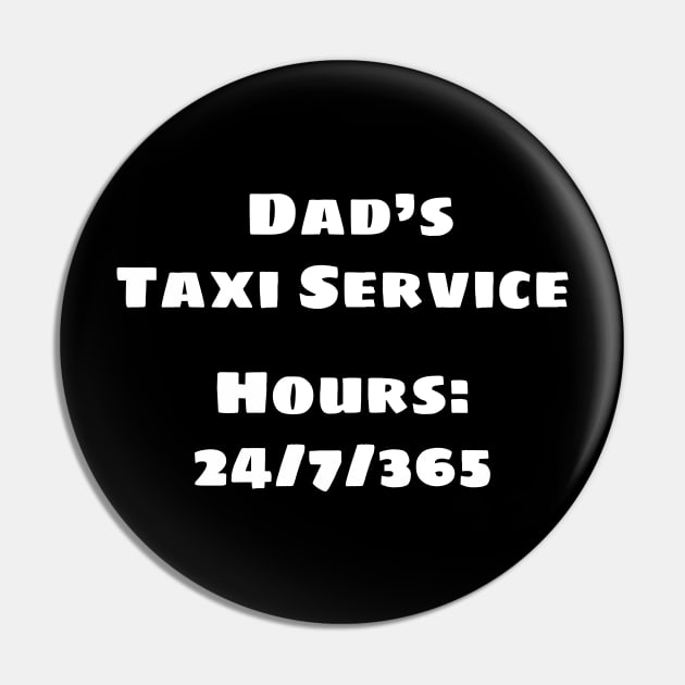 Dad's Taxi (White) Pin by BlakCircleGirl