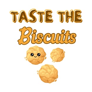 Taste the biscuits T-Shirt