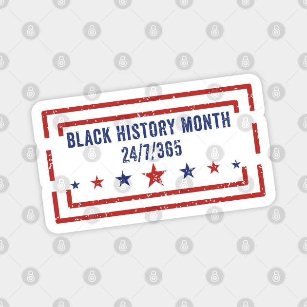 Black History Month 24/7/365, Blackish Magnet by Promen Shirts