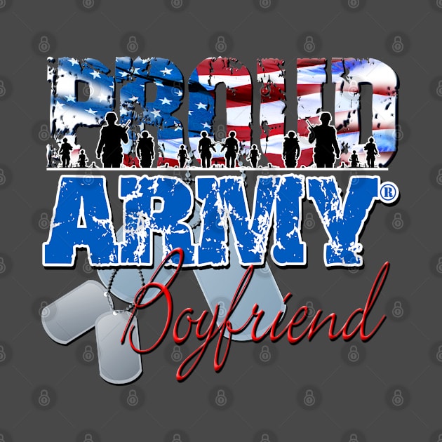 Proud Army Boyfriend by Just Another Shirt