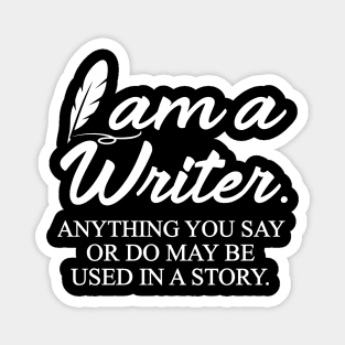 I Am a Writer Funny Magnet