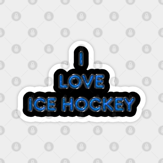 I Love Ice Hockey - Turquoise Magnet by The Black Panther