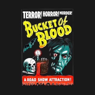 Bucket Of Blood T-Shirt